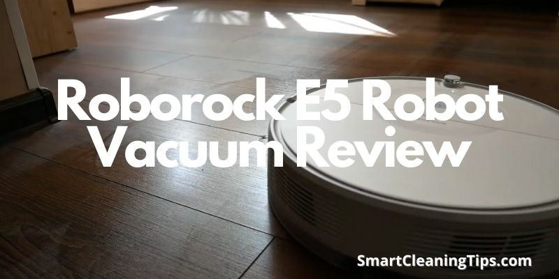 Roborock E5 Robot Vacuum Review